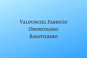 VALDUNCIEL, FABRICIO- ODONTOLOGO